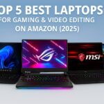 Top 5 Best Laptops for Gaming & Video Editing on Amazon (2025)